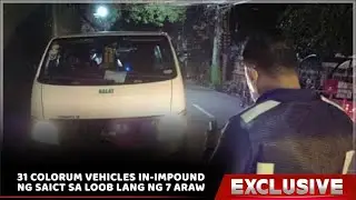 31 COLORUM VEHICLES IN-IMPOUND NG SAICT SA LOOB LANG NG 7 ARAW