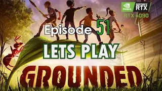Grounded - Episode 51 - MIX.R 1 & 2 - [Whoa! Difficulty - Let's Play]