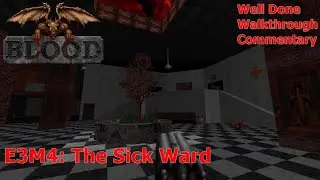 Blood (Well Done 100%) Walkthrough (E3M4: The Sick Ward)