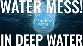 Thames Water: The Inevitable Failure Of Privatisation