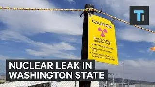 Nuclear leak in Washington State