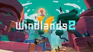 Windlands 2 Official Trailer