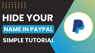 How To Hide Your Name On Paypal