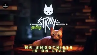 மியாவ் | Stray #1 | Cat Game Live Tamil | #mrsmoothieee #live #bgmi  #games #cat #pets #tamil #csk