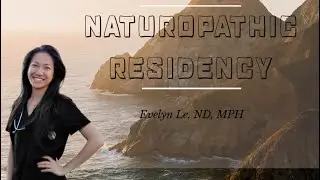 Naturopathic Residency Wisdom