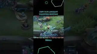 COPY ULTI LANCELOT 🗿 |  VALENTINA MONTAGE | MLBB #shorts #valentina #lancelot #mobilelegends #mlbb