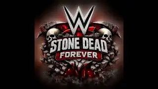 WWE: Stone Dead Forever