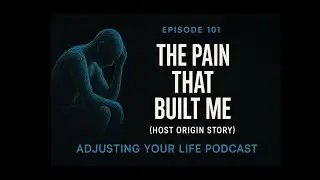 Adjusting Your Life Podcast 101: Understanding Healing: Insights from Dr. Stephen M. Ward's Career