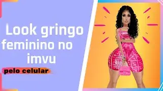 MONTANDO UMA GRINGA NO IMVU 😎👌..(PELO CELULAR)
