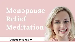 Pause for the menopause. Guided visualisation.