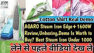 Best Steam Iron Under 1000 AGARO Steam Iron Edge+1600W Review,Real Demo on Cotton Shirt स्टीम आयरन