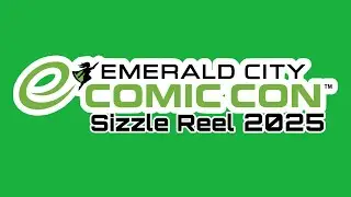 Emerald City Comic Con 2025 Vlog -  Sizzle Reel 
