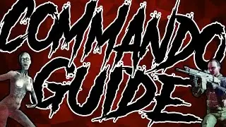 ULTIMATE COMMANDO GUIDE | KILLING FLOOR TACTICS [Killing Floor 2]