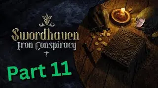 Swordhaven Iron Conspiracy I Part 11 I Grainhold / The Sheep Conundrum