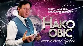 HAKO OBIĆ - NEMA MENI LIJEKA - 2022