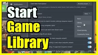 How to Open Steam to the GAME Library automatically in Settings (Easy Tutorial)