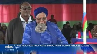 Nandi-Ndaitwah calls on Swapo members to secure election victory - nbc
