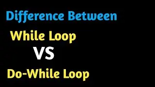 Difference Between While Loop  And Do-While Loop || #whileloopvsdowhileloop #technodilkash