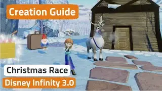 Disney Infinity 3.0 Creation Guide: Christmas Race