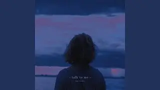 talk to me