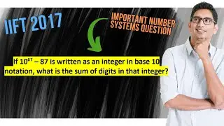 IIFT Important Number Systems Questions #1 | IIFT 2017 | Quantitative Aptitude