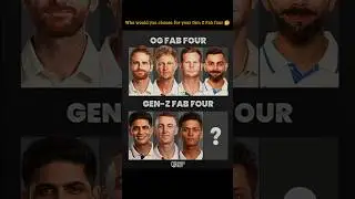 Who would you choose for your Gen Z Fab four 🤔 #shorts #cricket