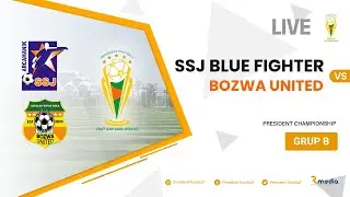 SSJ BLUE FIGHTER vs BOZWA UNITED | Grup B KU-2014 | President Championship (LIVE)