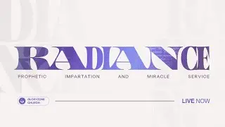 RADIANCE | PROPHETIC IMPARTATION AND MIRACLE SERVICE WITH APOSTLE KARIS | 25th January 2026