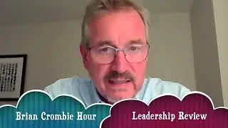 Brian Crombie | Leadership Review | intro