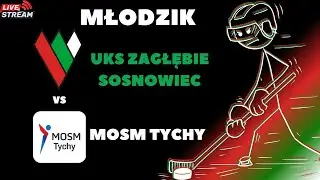 UKS ZAGŁĘBIE SOSNOWIEC VS MOSM TYCHY  MŁODZIK U16