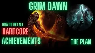 Grim Dawn: HC Death Knight Achievements Run - The Plan