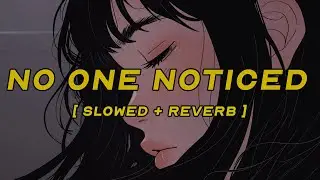 the marías - no one noticed (extended english) [ slowed + reverb ] (lyrics)