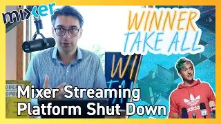 Mixer Shutting Down: Microsoft Closes Livestreaming Platform | Winner Take All