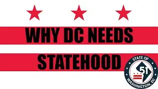 Why DC Needs Statehood - A History of Voting Rights in DC