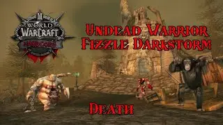 Hardcore Classic Wow - Fizzle Darkstorm is a wanker!