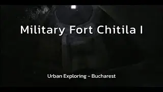 Exploring Century-Old Abandoned Military Fortress | Urban Exploring - Bucharest (Fort Chitila 1)