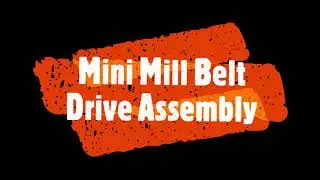 Mini Mill belt drive kit upgrade assembly