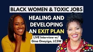 How Do We Heal & Exit Plan? | Black Women & Toxic Jobs #blackwomen #blackmentalhealth
