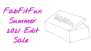 FabFitFun Summer 2021 Edit Sale