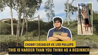 Chubby zigzagler vs 100 pullups challenge