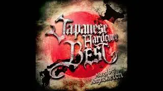 Japanese Hardcore BEST - Mixed By RoughSketch