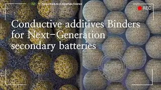Conductive additives Binders for Next Generation secondary batteries - KIMS, Korea