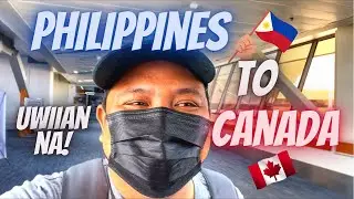 Philippines To Canada 2022 | Huwag Nyo Kong Gagayahin!