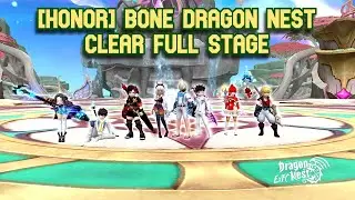 [Honor] Bone Dragon Nest First Clear Full Stage Dragon Nest ExFC