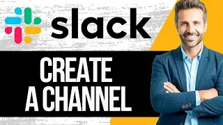 Как создать канал в Slack