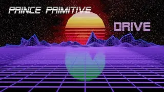 Prince Primitive - Drive