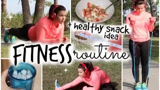 Fitness Routine 2014 + Healthy Snack Idea!