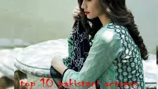 Top 10 pakistani actress