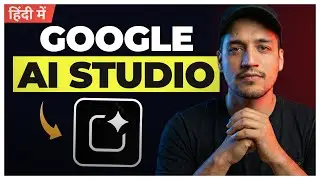 How to Use Google AI Studio - Full Tutorial in Hindi | Get FREE Gemini API Keys, Build Apps & More!