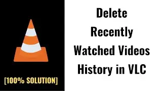 How to Delete Recently Watched Videos History in VLC Media Player